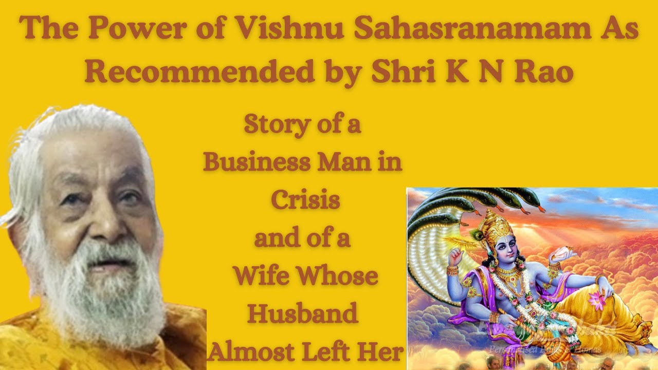 The Power of Vishnu Sahasranamam As Recommended by Shri K N Rao