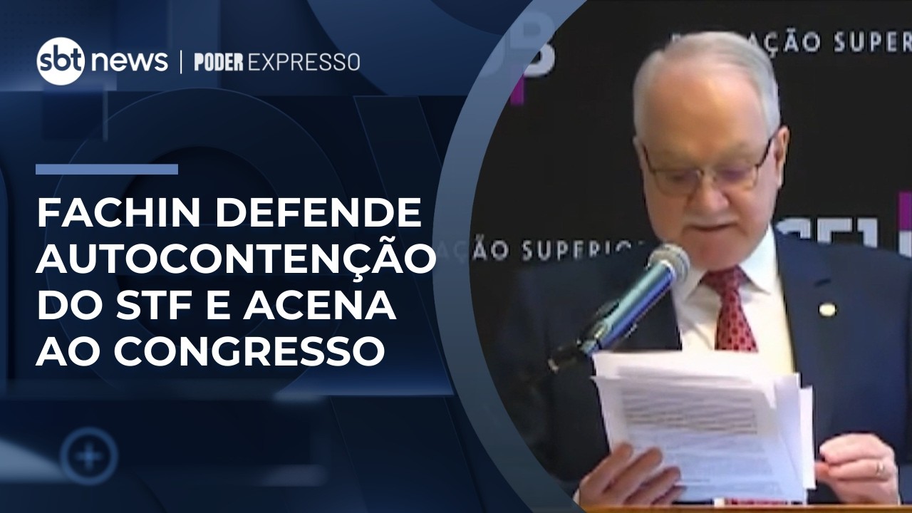 Fachin defende autocontenção do STF e acena ao Congresso | #PoderExpresso