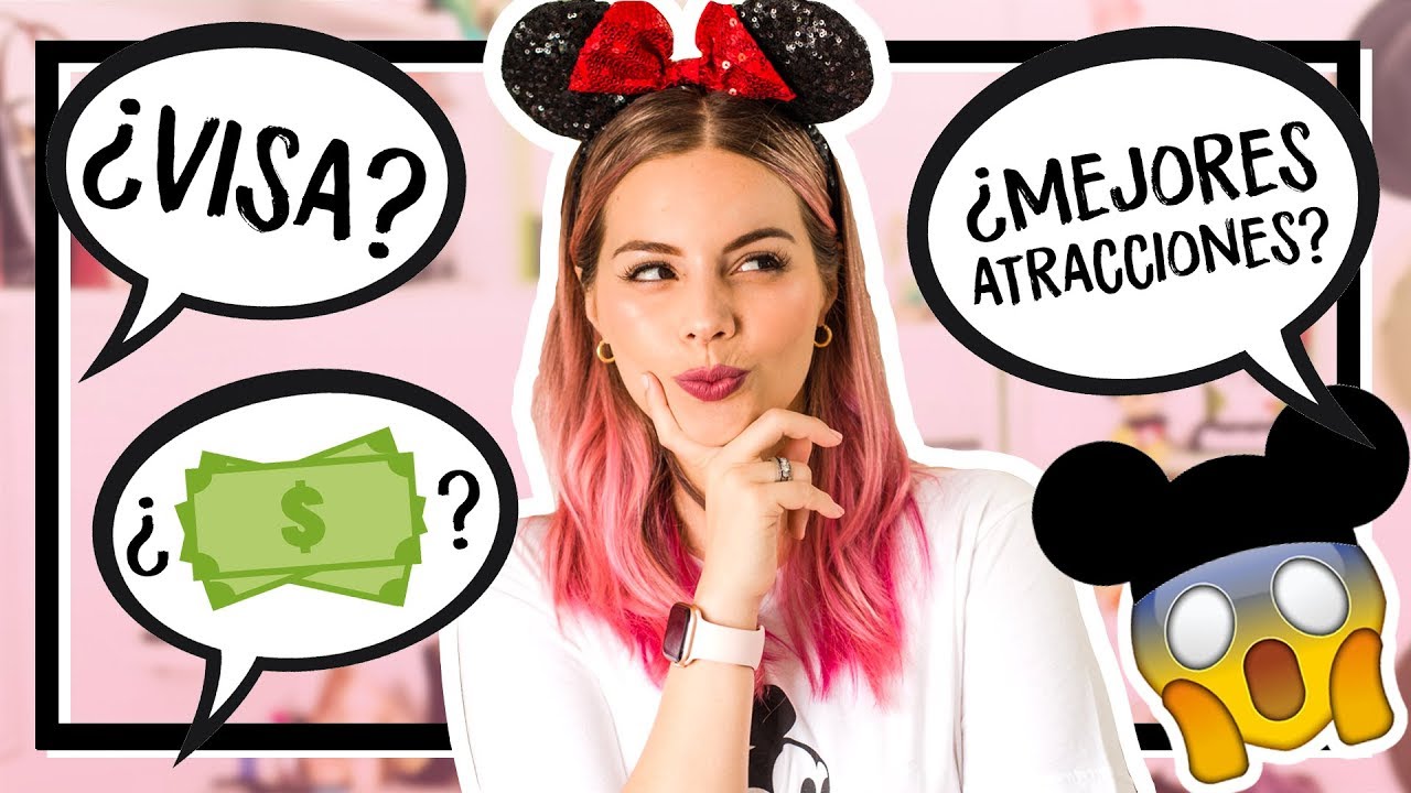DISNEY ¿Presupuesto? ¿Visa? RESPONDIENDO A SUS PREGUNTAS