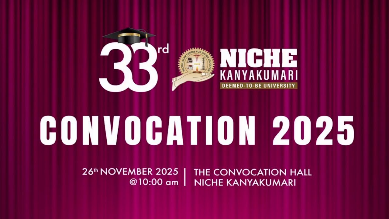 NICHE 33rd Convocation 2025 | Graduation Ceremony | NICHE Kanyakumari