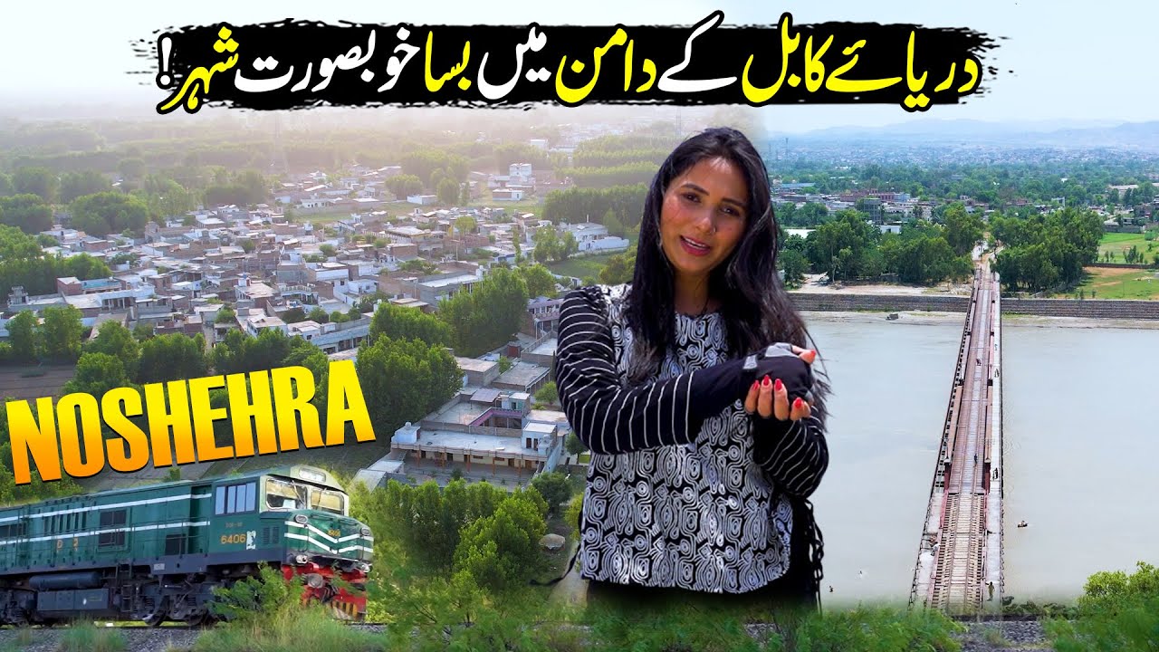 Travel to Nowshera | Amazing History & Facts about Nowshera kpk | Discover Pakistan