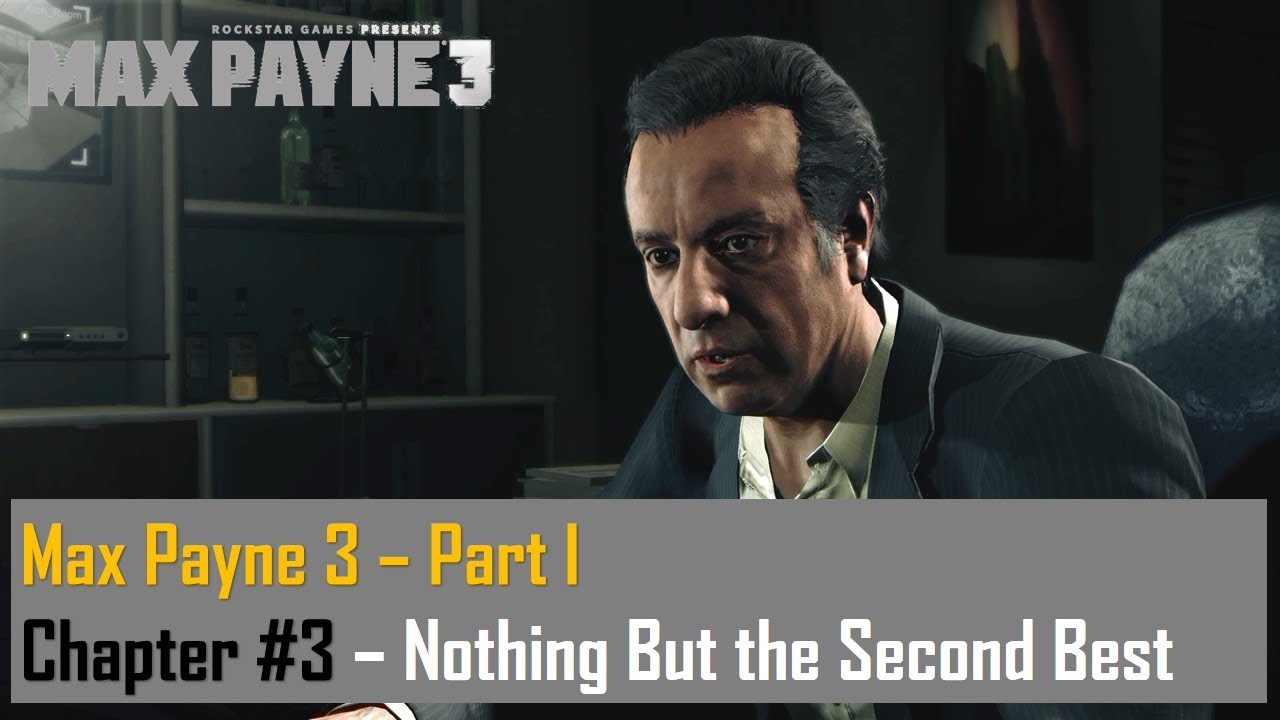 Max Payne 3 – Part I – Chapter #3 - Just Another Day At the Office