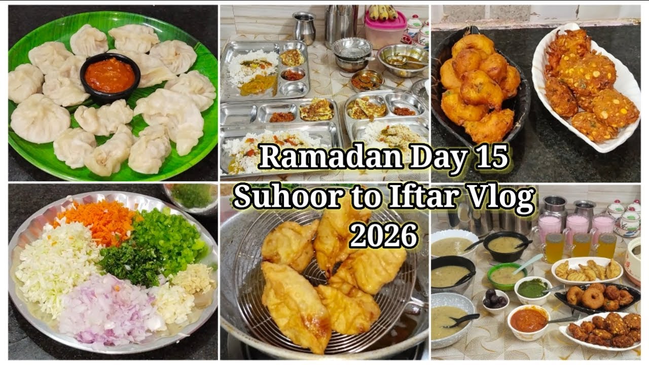 🌙சஹர் to இஃப்தார் வேலைகள் / Ramadan Day 15 Suhoor to Iftar Vlog / Chicken Momos / Ramadan 2026