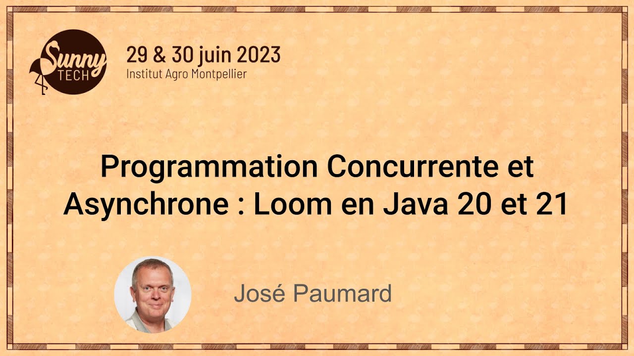 [Sunny Tech 2023] Programmation Concurrente et Asynchrone : Loom en Java 20 et 21