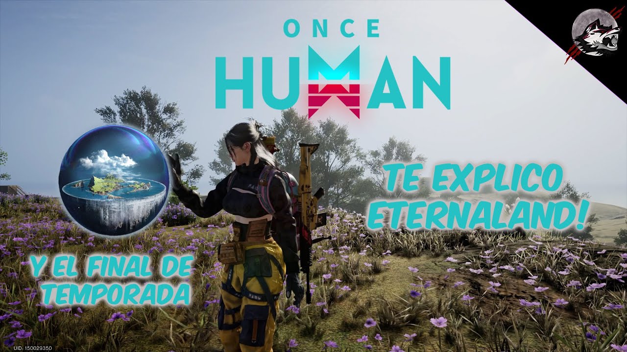 Once Human - Esto es Eternaland! Y as&iacute; funcionar&aacute; el final de temporada