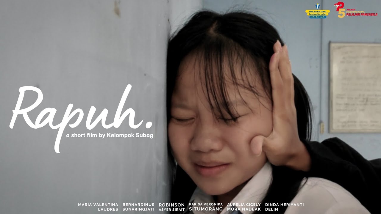 Film pendek - Rapuh. (bullying) SMA SANTO YOSEF LAHAT