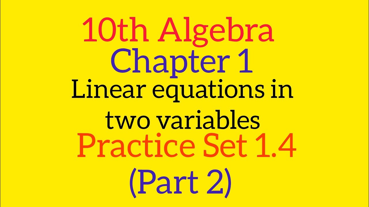 |10th Algebra|chapter 1| Linear equations two variables|practice Set 1.4 |part 2|