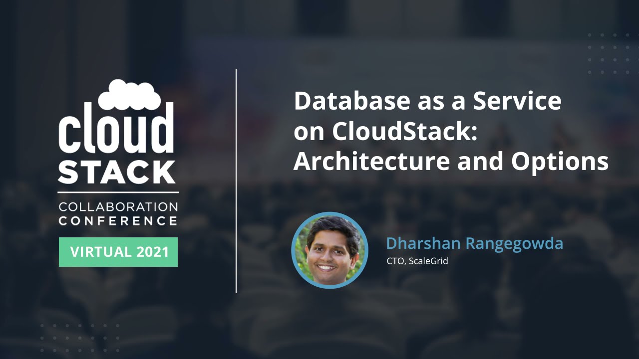 Database as a Service on CloudStack Architecture and Options -  CloudStack Collaboration Conf 2021