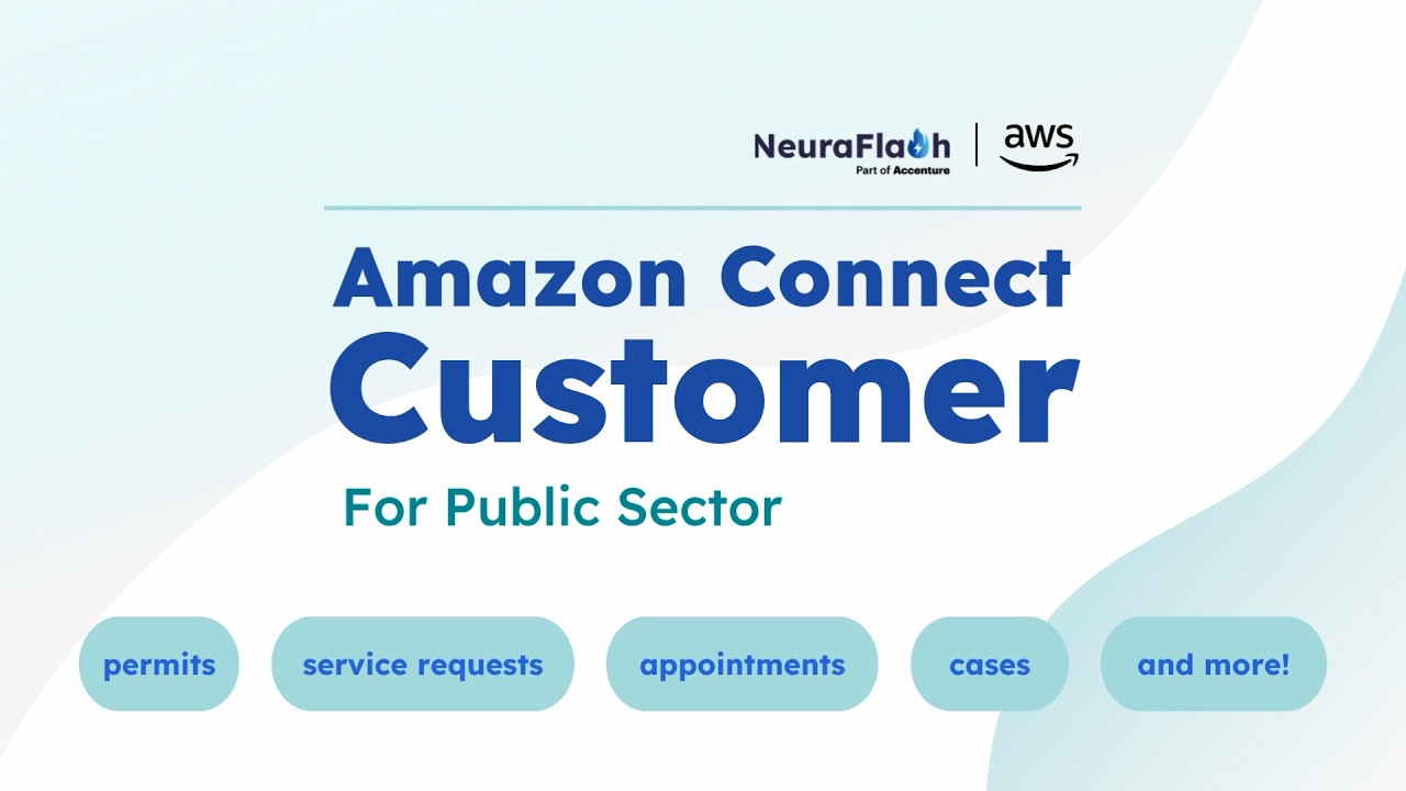 Amazon Connect Customer for the Public Sector | A NeuraFlash Demo