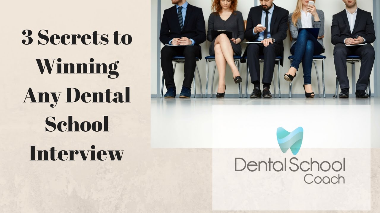 3 Secrets to Winning Any Dental School Interview