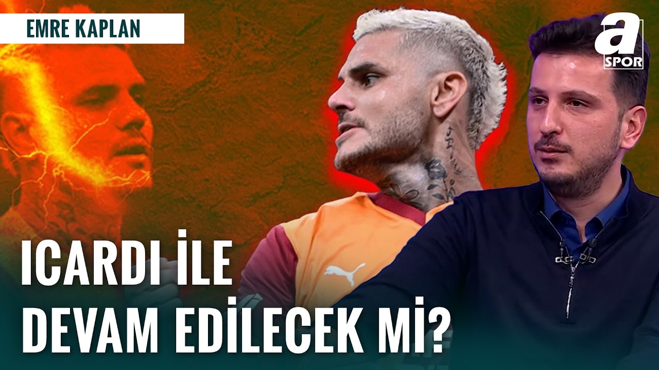 Galatasaray Ve Icardi İlişkisi Ne Durumda? Galatasaray Muhabiri Emre Kaplan T&uuml;m Gelişmeleri A&ccedil;ıkladı
