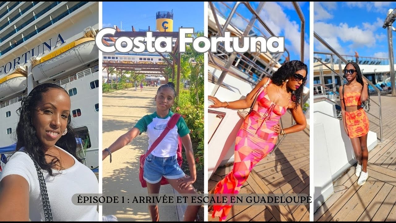 VLOG Costa Fortuna (épisode 1): Embarquement et escale en Guadeloupe