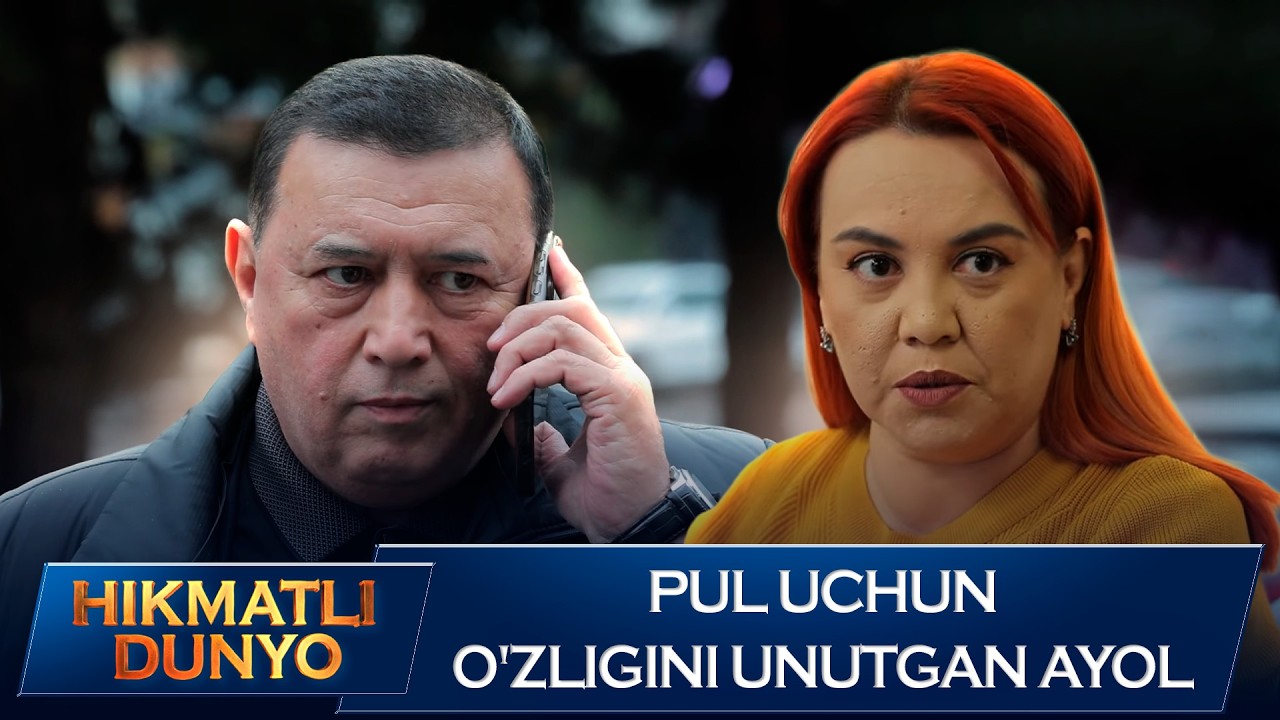 Pul uchun o'zligini unutgan ayol I Hikmatli dunyo telenovellasi