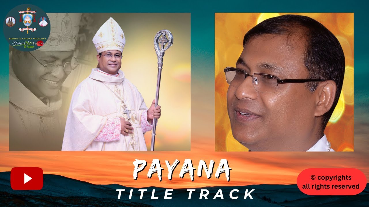 Payana Namma Payana | Official Title Track | Bishop K Antony William