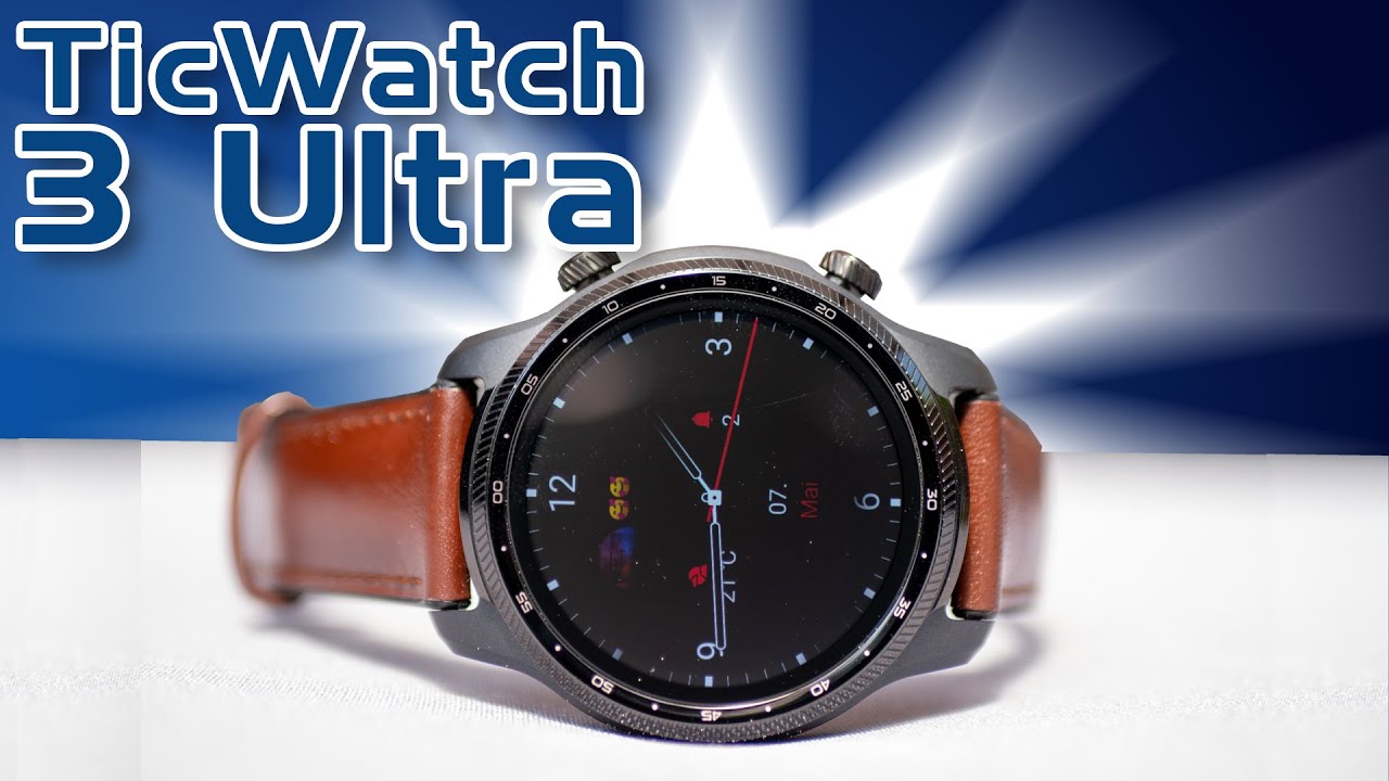 Die beste Google SmartWatch? TicWatch 3 Pro Ultra - Umfangreiche Review
