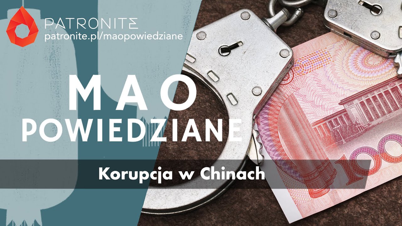 Mao Powiedziane #82 &ndash; Korupcja w Chinach