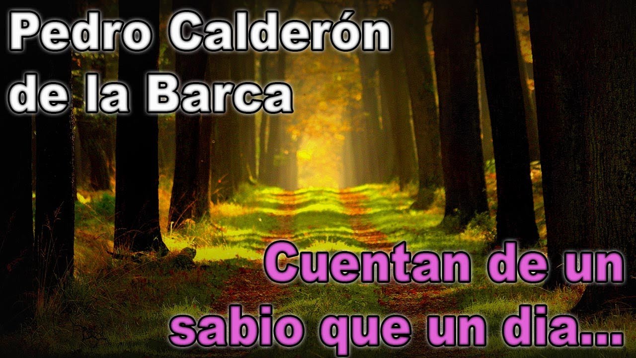 CUENTAN DE UN SABIO - PEDRO CALDERÓN DE LA BARCA - Fragmento de la vida es sueño - Recitado FENETÉ