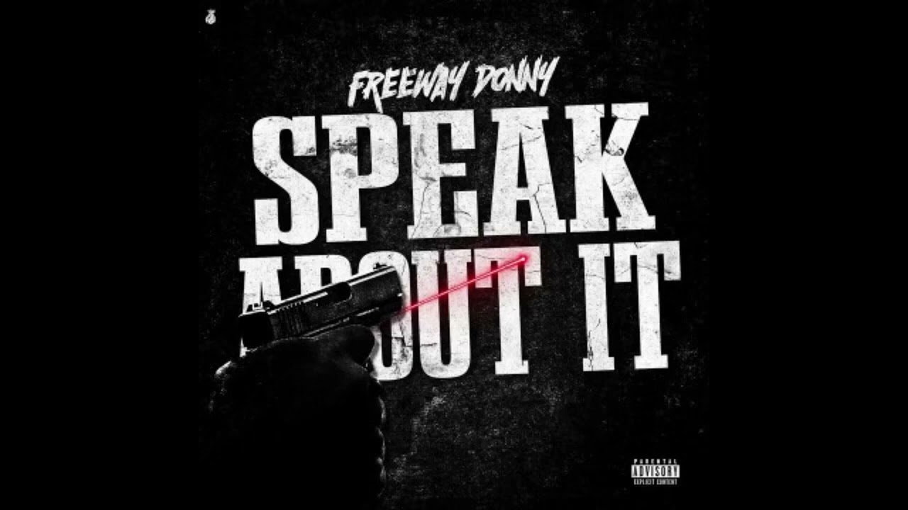 Freeway Donny - Speak About It