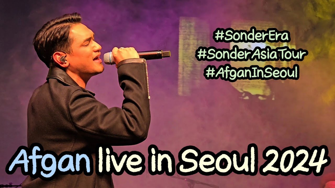 AFGAN's FIRST CONCERT @SEOUL, KOREA🇰🇷 FULL VIDEO #SonderAsiaTour