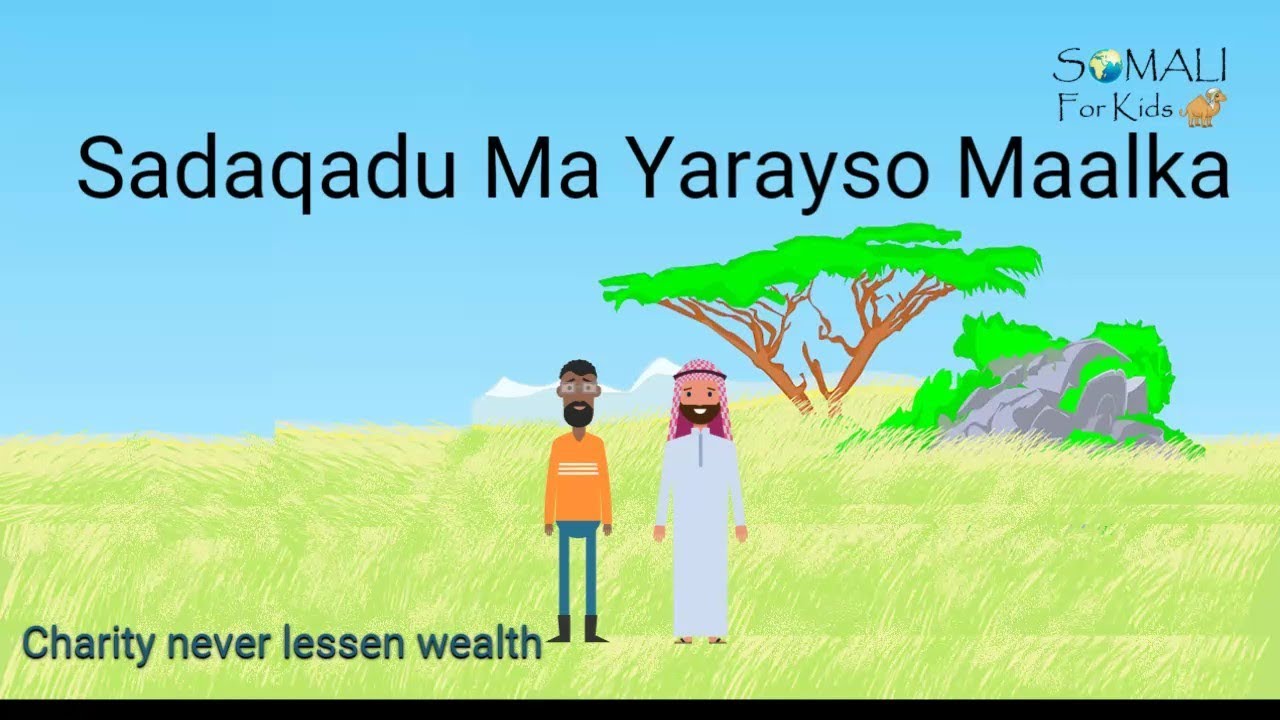 Sadaqadu Ma Yarayso Maalka Ep 07 Somali Subtitles
