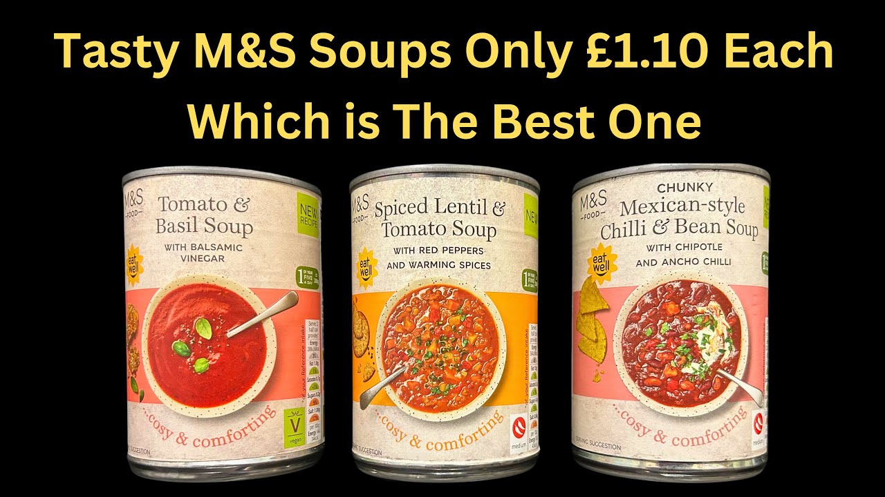 Tasty M&S Soups Only £1.10 Each Which is The Best One