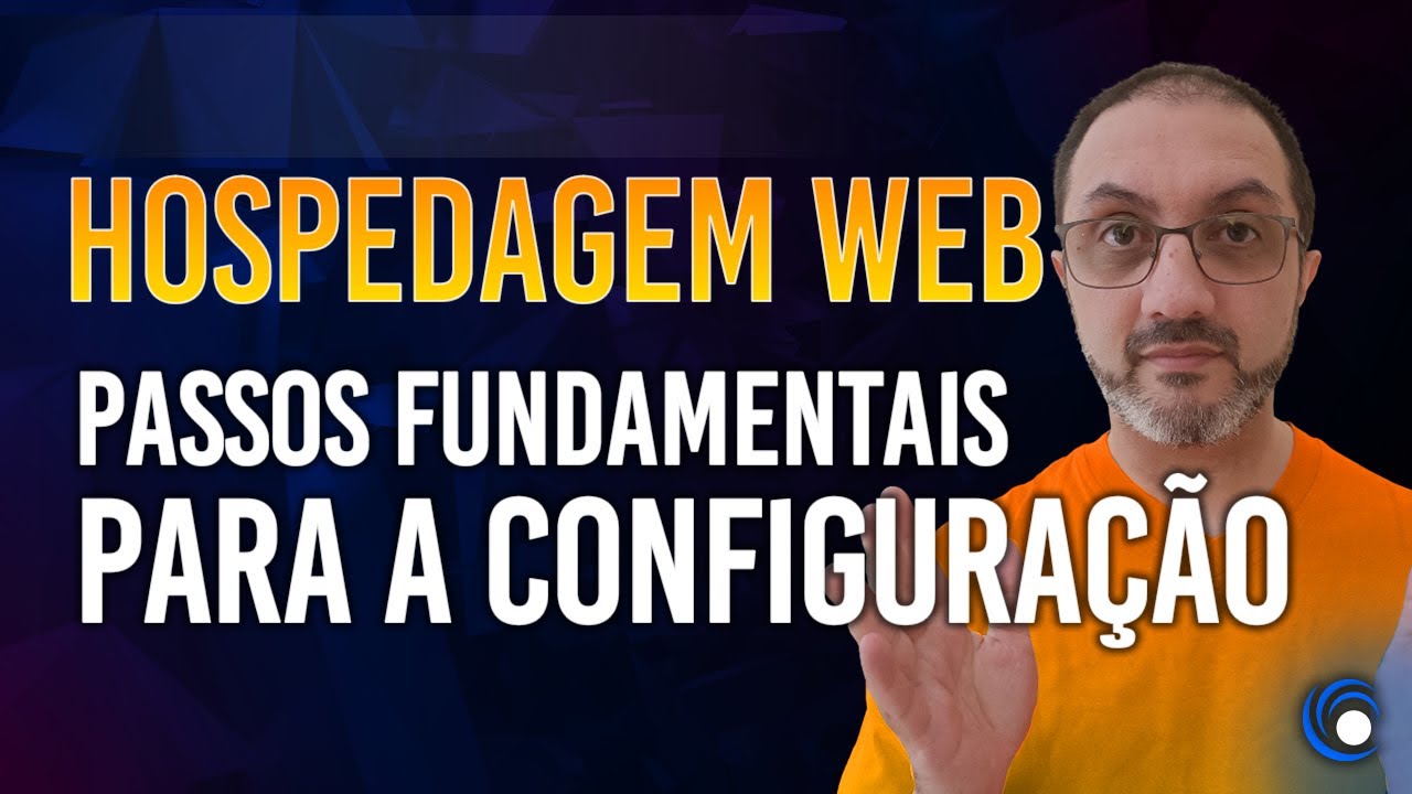 Passos FUNDAMENTAIS para configurar hospedagem web