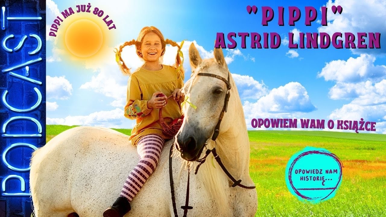 PIPPI Pończoszanka, czyli opowiem Wam książkę