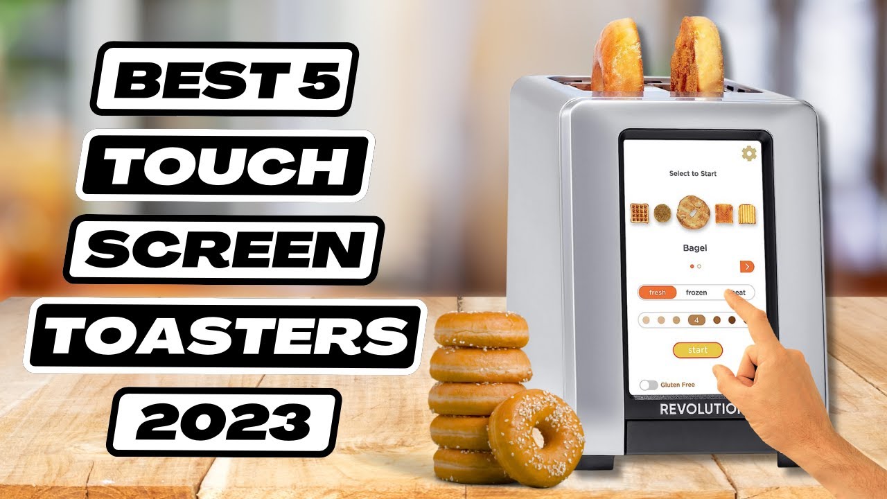 5 Best Touchscreen Toasters 2023