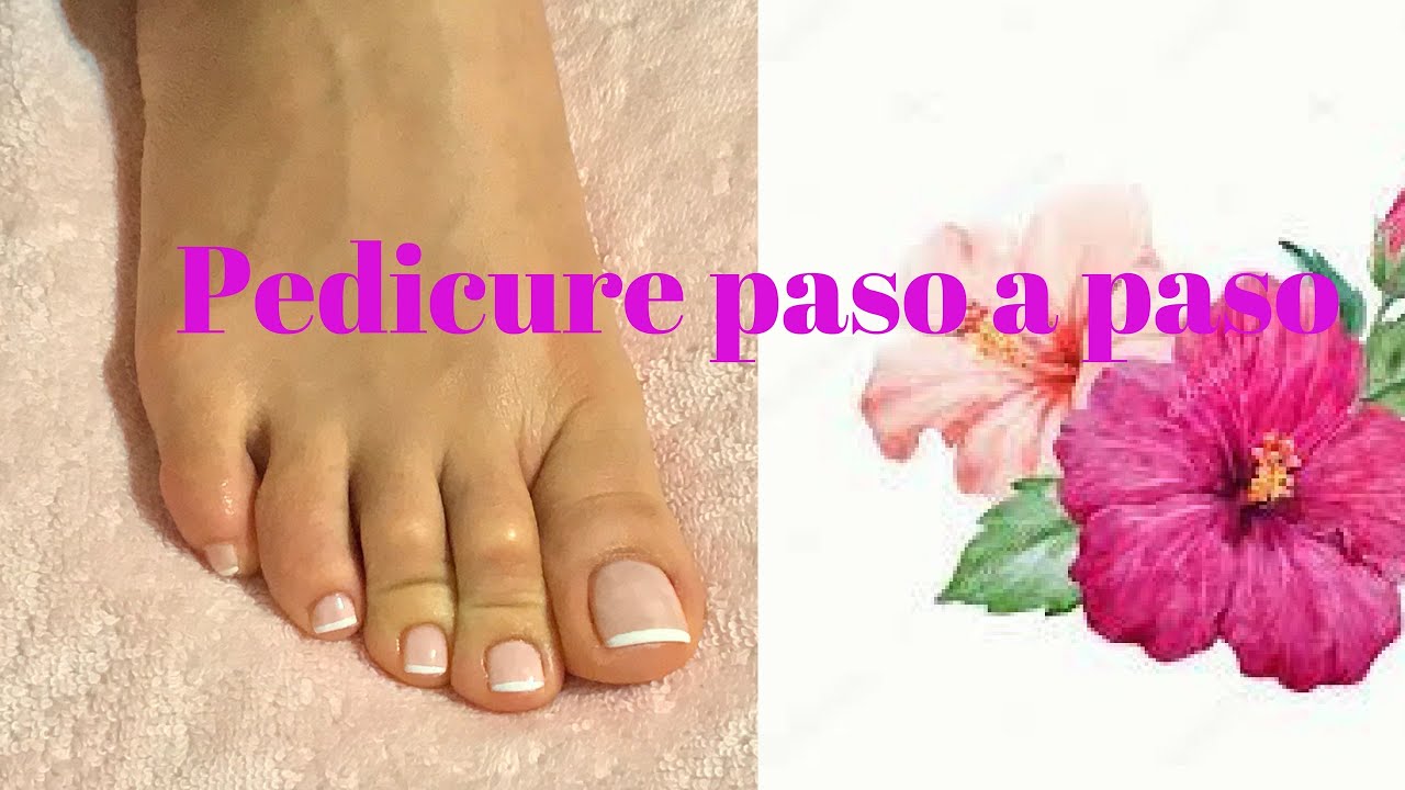 CÓMO HACER  UN PEDICURE PASO A PASO