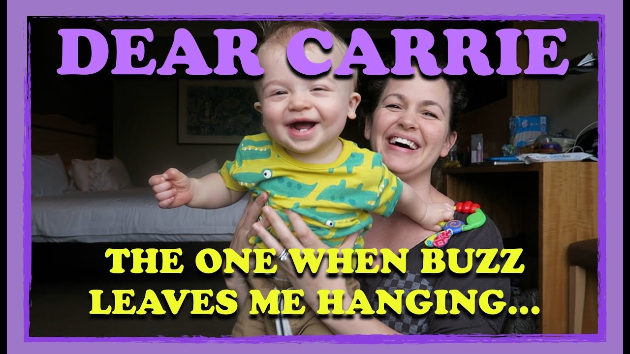 Dear Carrie: The One When Buzz Leaves Me Hanging...