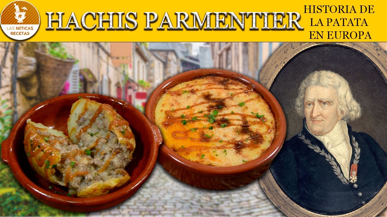 Receta de HACHIS PARMENTIER del S.XIX y la HISTORIA de la PATATA en Europa