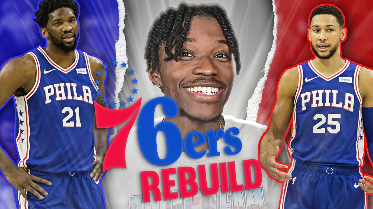 REBUILDING THE PHILADELPHIA 76ERS IN NBA 2K21