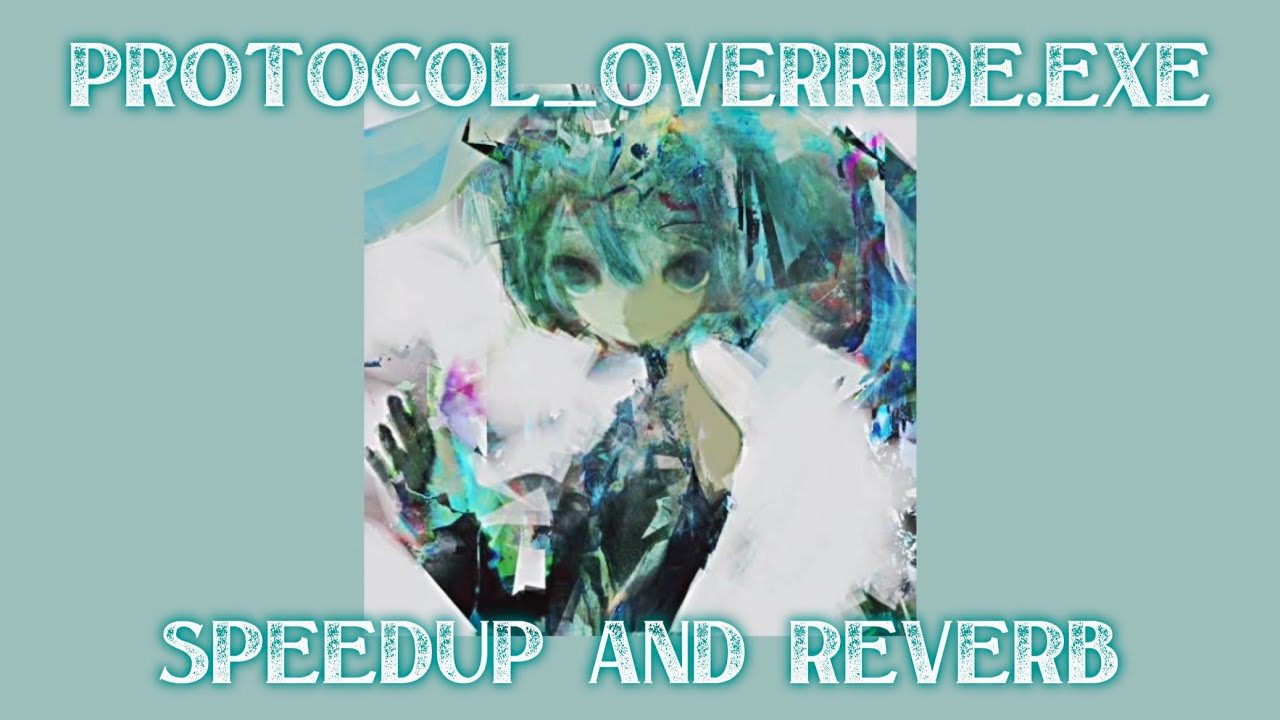 AngelMina404 - PROTOCAL_OVERRIDE.EXE (Nightcore/SpeedUp and Reverb)