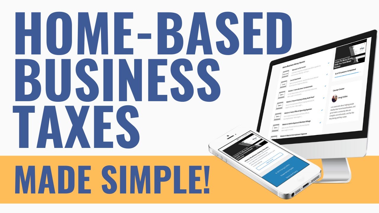 HOME-BASED BUSINESS TAXES MADE SIMPLE (Reduce Your Taxes)