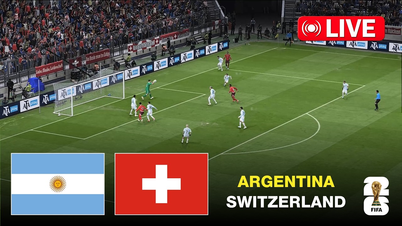 🔴LIVE : Argentina vs Switzerland | FIFA World Cup 2026 I Full Match Streaming | VideoGame Simulation