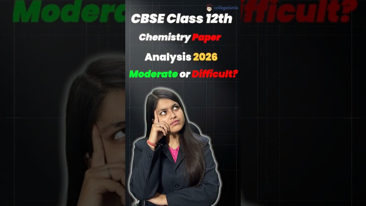CBSE Class 12 Chemistry Paper Analysis 2026 - Easy, Moderate, or Tricky?