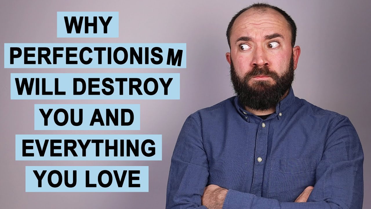 Here's Why Perfectionism Will Destroy You and Everything You Love