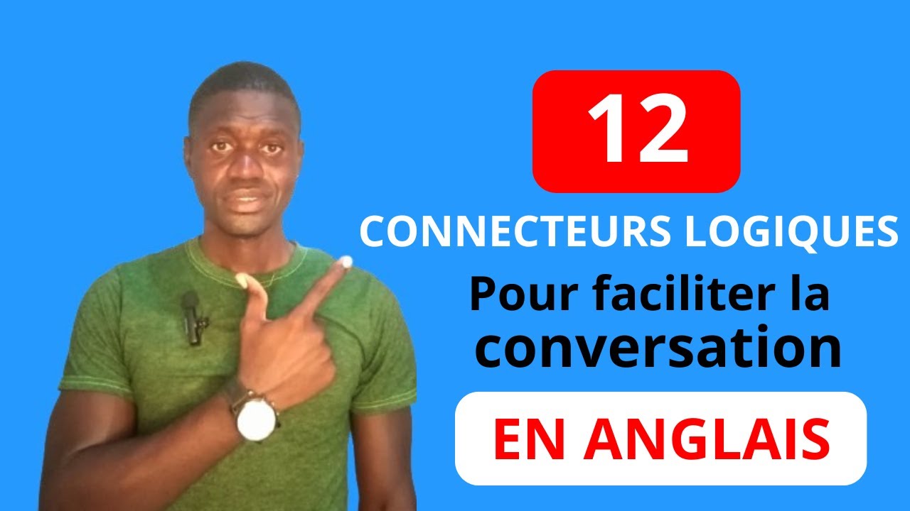 Maitrisez les  Connecteurs Logiques Essentiels en Anglais : Part 1
