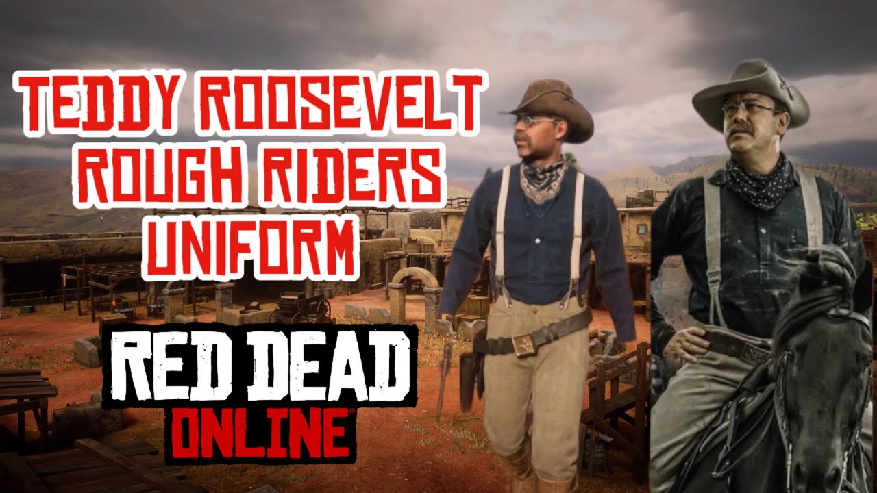 Theodore Roosevelt ‘Rough Riders’ 1898 outfit in Red Dead Online
