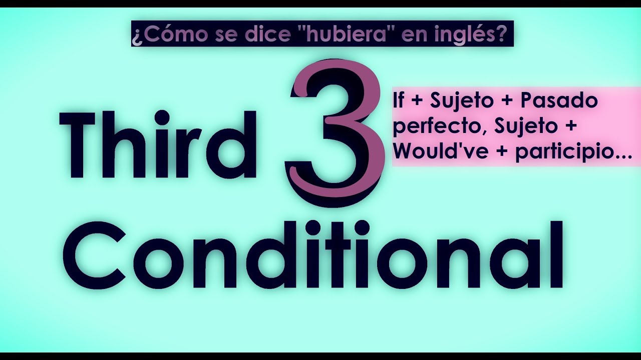 Aprende el tercer condicional