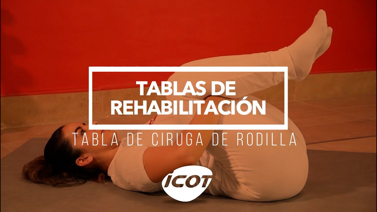 Tabla de rehabilitación: cirugía de rodilla