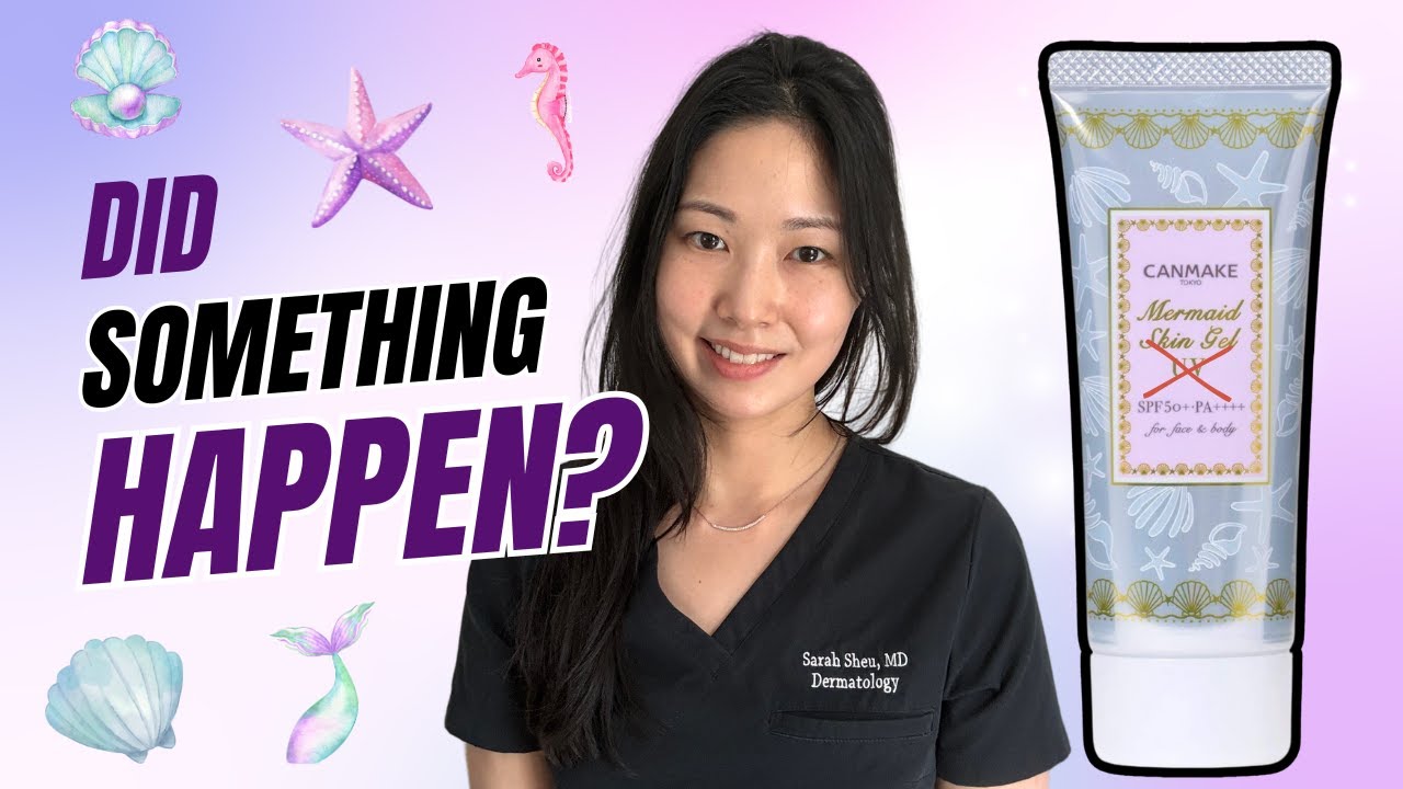 Dermatologist on CANMAKE's Mermaid Skin Gel: Let's Pretend This Isn't a Sunscreen, OK?