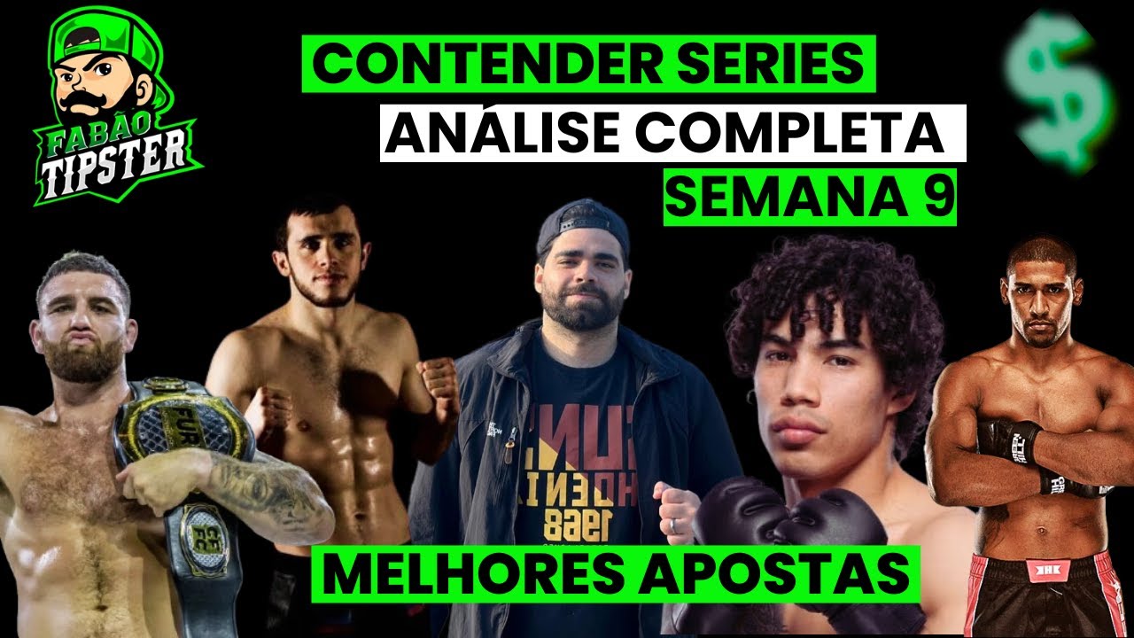 AN&Aacute;LISE COMPLETA: DANA WHITE CONTENDER SERIE'S - SEMANA 9