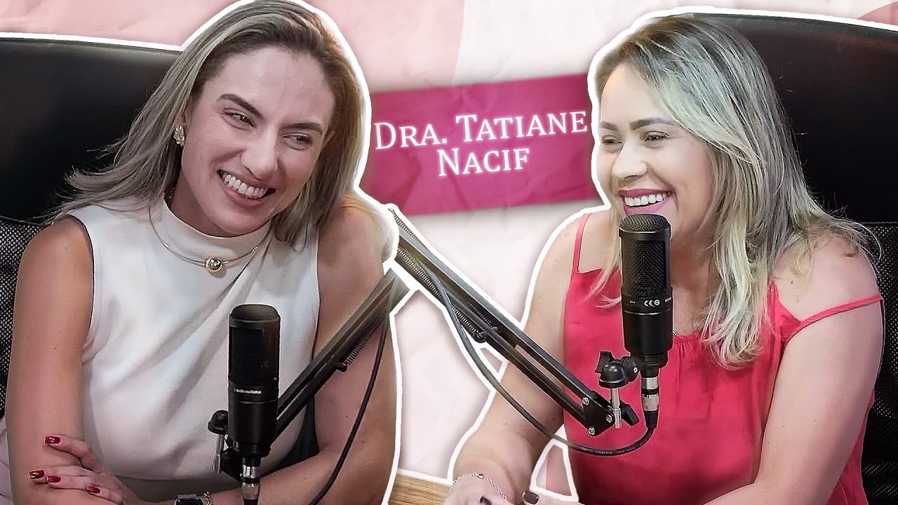 ENTREVISTA COM DRA. TATIANE NACIF - Melhor Versão com Raquel Correia