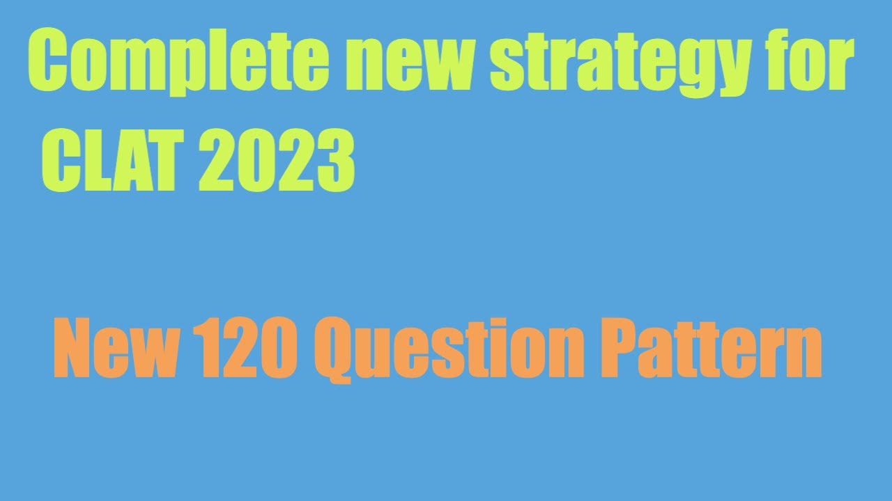 CLAT Changed pattern now 120 questions - Complete discussion on how to do it || #megagk #clat2024
