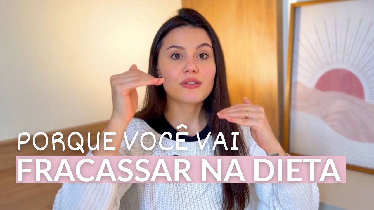 porque você vai FRACASSAR NA DIETA