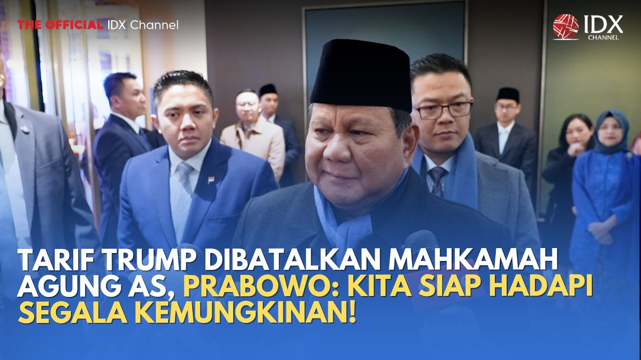 Tarif Trump Dibatalkan Mahkamah Agung AS, Prabowo: Kita Siap Hadapi Segala Kemungkinan! | MILENOMICS