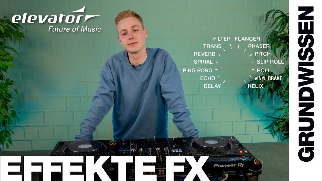 Grundwissen: Effekte FX | Reverb, Delay, Vinyl Break etc.