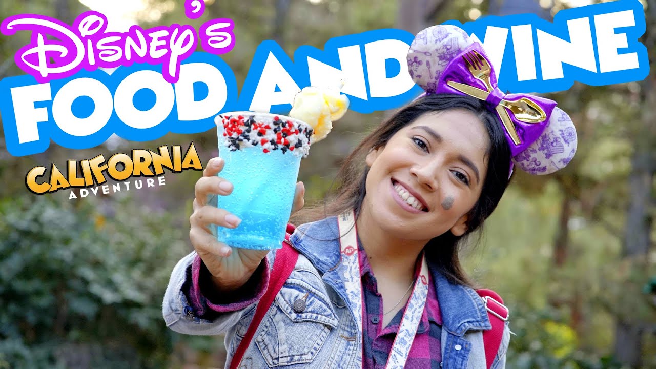 Exciting Foodie Guide to Food and Wine Festival at Disney California Adventure 2019