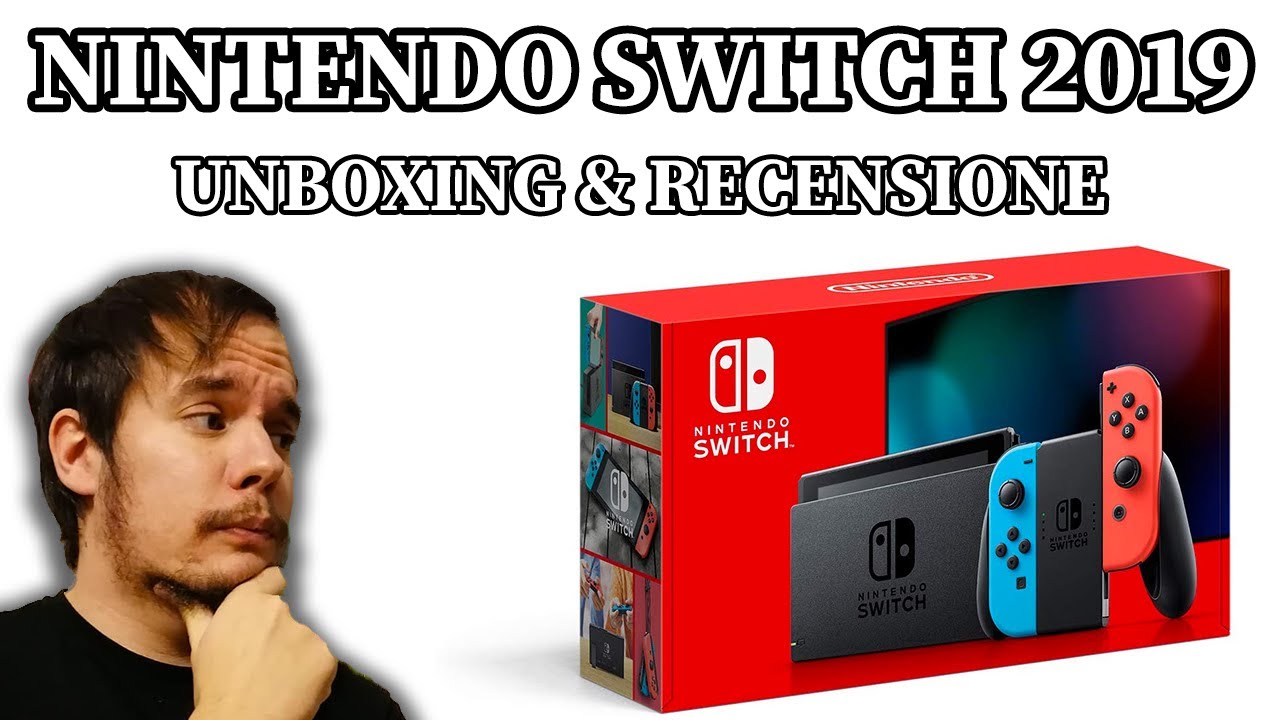 NINTENDO SWITCH (MODELLO 2019) - UNBOXING E RECENSIONE